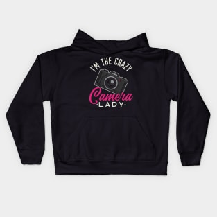 I'm the crazy Camera Lady - Funny Photography Woman Gift Kids Hoodie